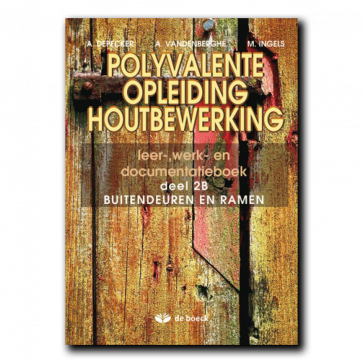 Polyvalente opleiding houtbewerking 2B - leerwerkboek