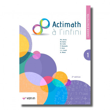 Actimath à l’infini 1 - cahier d'activités (2e édition)