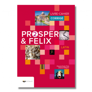 Prosper et Felix 2 - Livre-cahier - Corrigé (n.e.2018)
