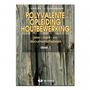 Polyvalente opleiding houtbewerking 1 - leerwerkboek