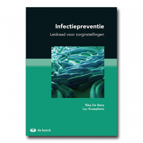 Infectiepreventie - Leidraad voor zorginstellingen 2017
