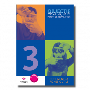Objectif Français pour se qualifier (Ed. 2015) - 3 - Documents et fiches outils - Manuel