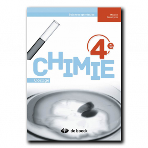 Chimie 4e (Sciences générales) - Corrigé et notes méthodologiques