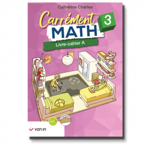 Carrément Math 3 - cahier A (pacte)