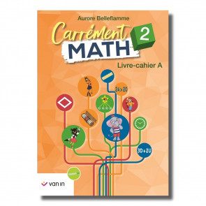 Carrément Math 2 A livre-cahier (ancienne édition)