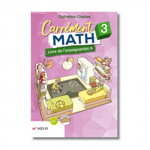 Carrément Math 3 - livre de l'enseignant A (pacte)